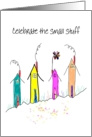 Celebrate the small stuff during cancer treatments card