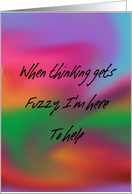 I’m here to help during chemotherapy when thinking gets fuzzy card