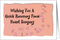 Wishing you a quick recovery from heart surgery card