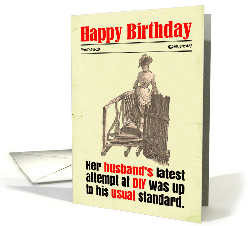 Birthday Funny Victorian Husband DIY Disaster card (1661618)