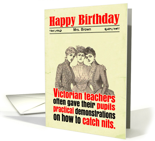 Custom Funny Teacher Birthday Nits Victorian card (1666390)