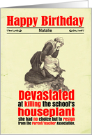 Custom Birthday Funny Killing Houseplant School Victorian card