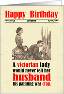 Custom Birthday Victorian Humor Husband Crap Painting card