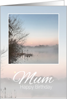 Birthday Mum Lilac Misty Lake Reflections card