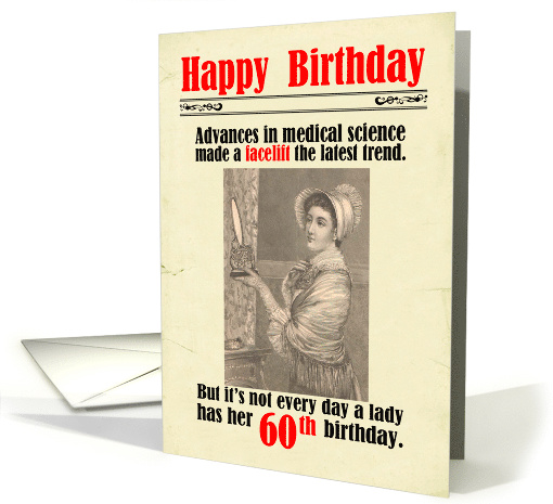 60th Birthday Victorian Humor Facelift card (1815882)