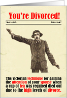 Funny You’re Divorced Victorian Humour Tea Divorce card