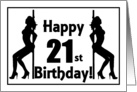 Happy 21st Birthday Pole Dancer sillouettes card