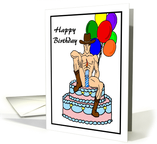 Happy Birthday Sexy Cowboy on a Birthday Cake with balloons card