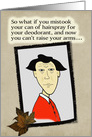 Humorus Get Well card - Mistook Hairspray for Deodorant, female art card