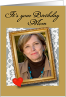 It’s Your Birthday Mom/Mother / Insert Photo Card