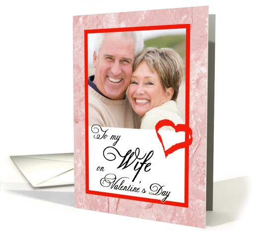 Valentine - To My Wife Photo card (889147)