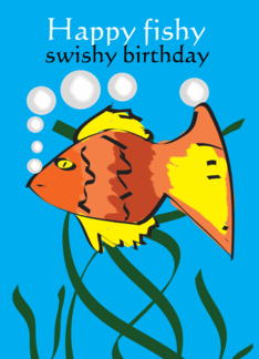 Happy fishy swishy...