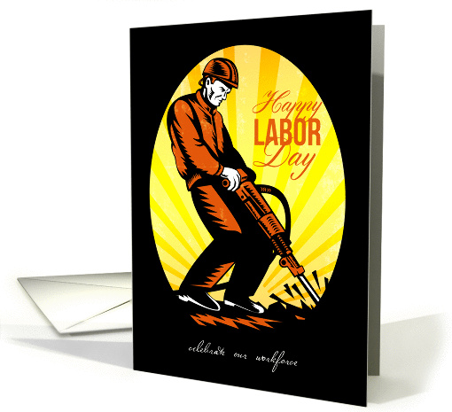 Celebrating Our Workforce Happy Labor Day Poster card (1231228)