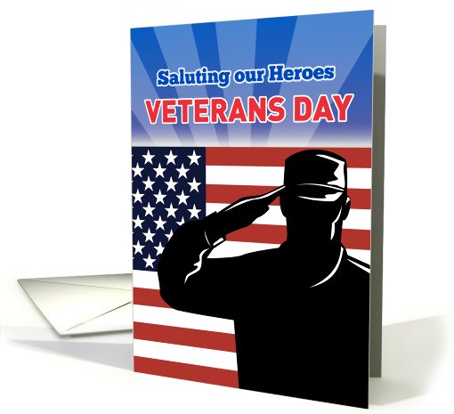 Veterans Day card featuring American soldier saluting flag card