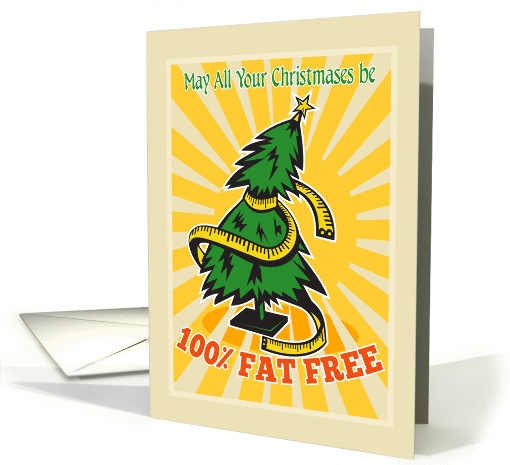 May All Your Christmases be 100% Fat Free card (950584)