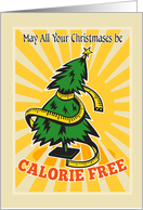 May All Your Christmases be Calorie Free Card
