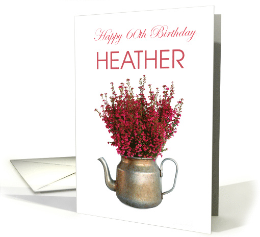 Happy 60th Birthday Heather age card (1353512)