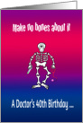 Doctor’s 40th birthday bones humor, pun on humerus,skeleton,red,blue card
