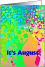 August birthday, It’s August, time to celebrate your birthday, card