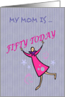 My Mom is fifty today, 50th birthday for Mum, card