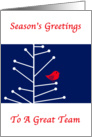 Seasons Greetings Great Team, robin, tree, red, white, bue, card