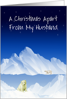 Christmas apart husband, polar bears parted by water, ice and stars, card