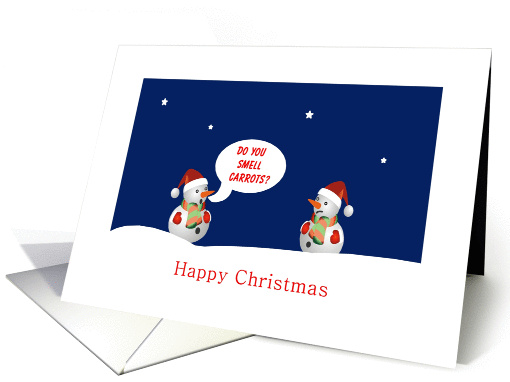 Do you smell carrots? Christmas snowmen, carrots for noses card