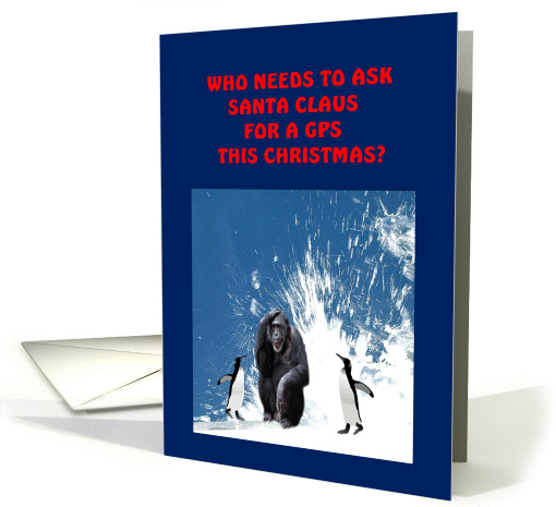 Christmas monkey and penguins, Chimp lost at south pole, gps joke card