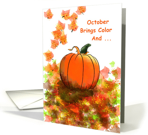 October birthday, pumpkin & bright leaves, October brings... (875910)