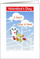 Valentine’s day humor, Owl in tree saying I don’t give a hoot, card