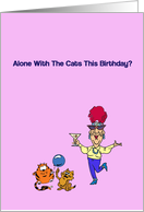 Birthday alone with cats, not a catastrophe,not gone to the dogs humor card