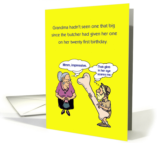 Big bone birthday card, grandma eyes big bone & remembers, card