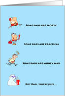 Cool Dad’s Father’s Day card, Some dads are, sporty, practical,humor card