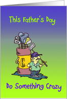 This Father’s Day, do something crazy, go clubbing, golfer, card