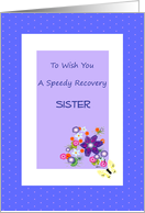 Speedy Recovery Sister, blue, white, floral motif, pretty card