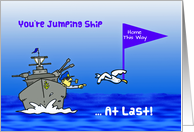 Navy discharge, jumping ship at last, home this way, sea blue, ship, card