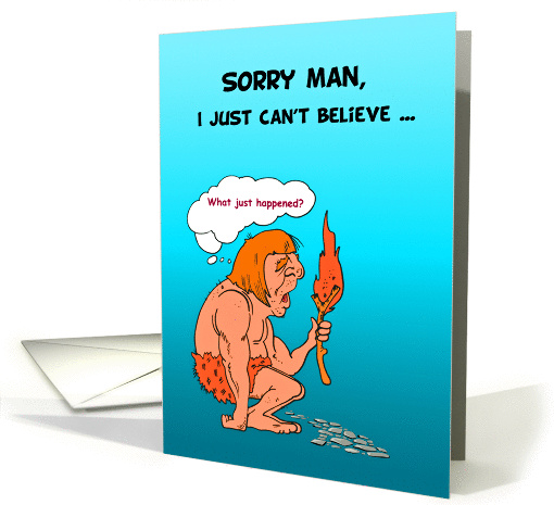 Fired from work, sorry man, I just can't believe you got fired, card