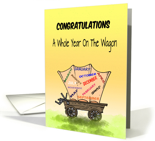 Alcoholic recovery, congratulations, a whole year on the wagon, card