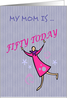 My Mom is fifty today, 50th birthday for Mum, card