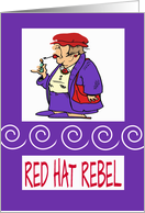 Ladies in red hats birthday humor, Red Hat Rebel, card