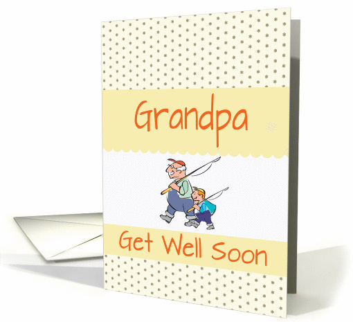 Get well soon grandpa,, fishing trip, cute boy and... (968979)