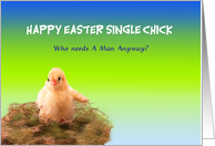 Single chick at Easter greeting, who needs a man, yellow, blue, green, card