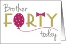 Brother 40th Birthday Card - Illustrated Text with Balloon and Bow Tie card