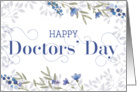 Happy Doctors’ Day Card - Swirly Text and Flowers - Blue Gray Purple card