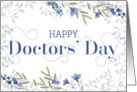 Happy Doctors’ Day Card - Swirly Text and Flowers - Blue Gray Purple card