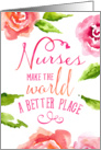 Nurses Day Card - Nurses Make The World a Better Place card