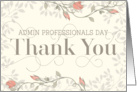 Admin Professionals Day Thank You Card Swirly Text and Flowers Cream card