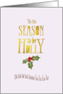 Funny Christmas Card - Tis The Season To Be Holly card