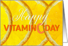Happy Vitamin C Day - Refreshing Orange Slices card
