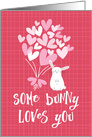 Valentine’s Day Card - Some Bunny Loves You card